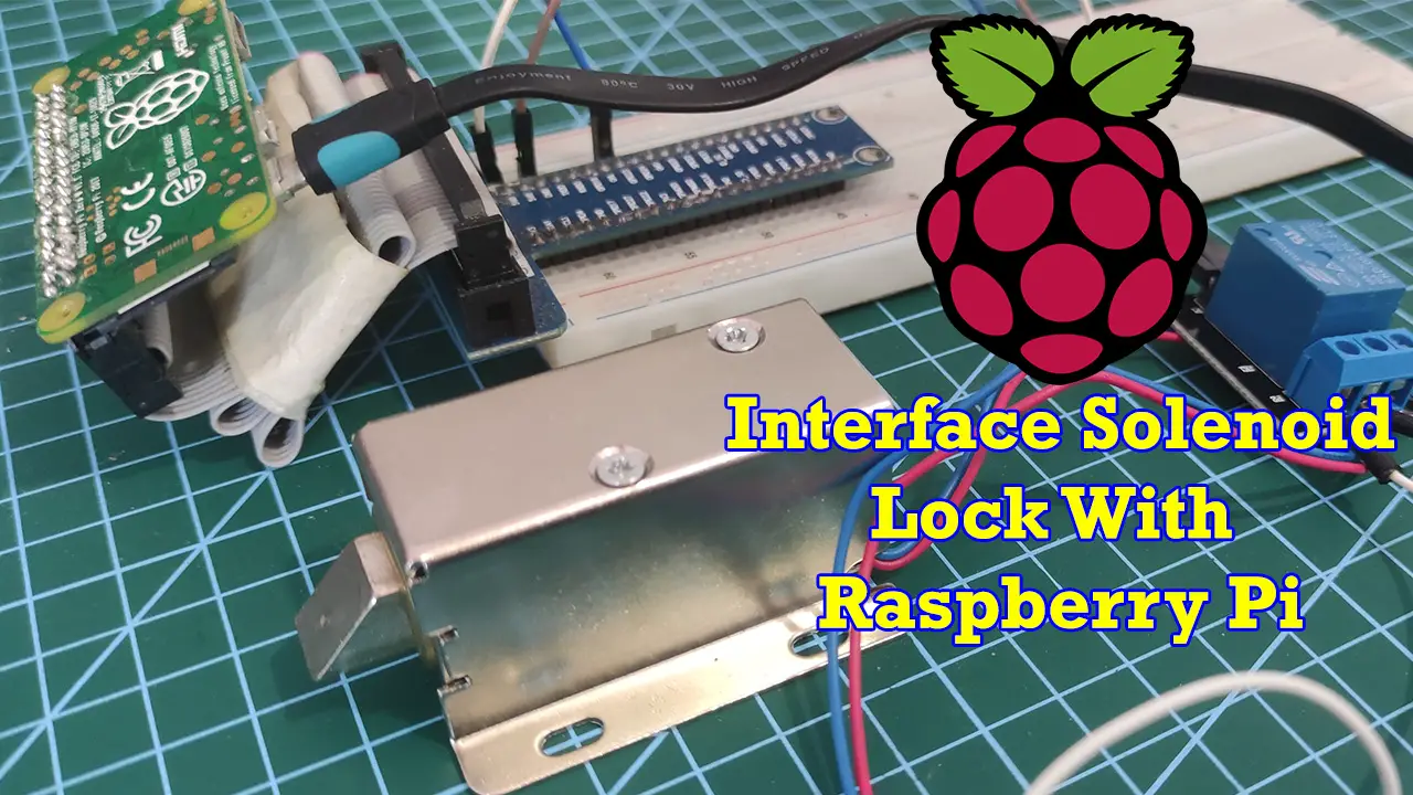Interface Raspberry Pi with Solenoid door lock