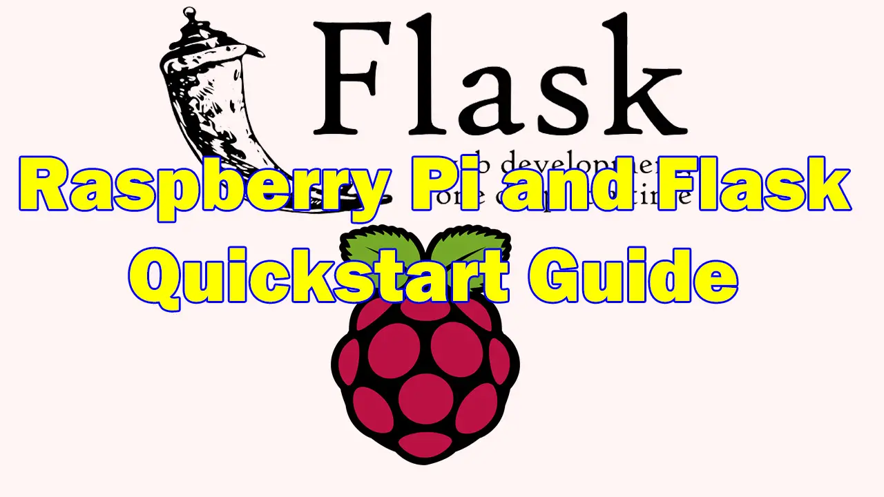 Raspberry Pi and Flask Quickstart Guide