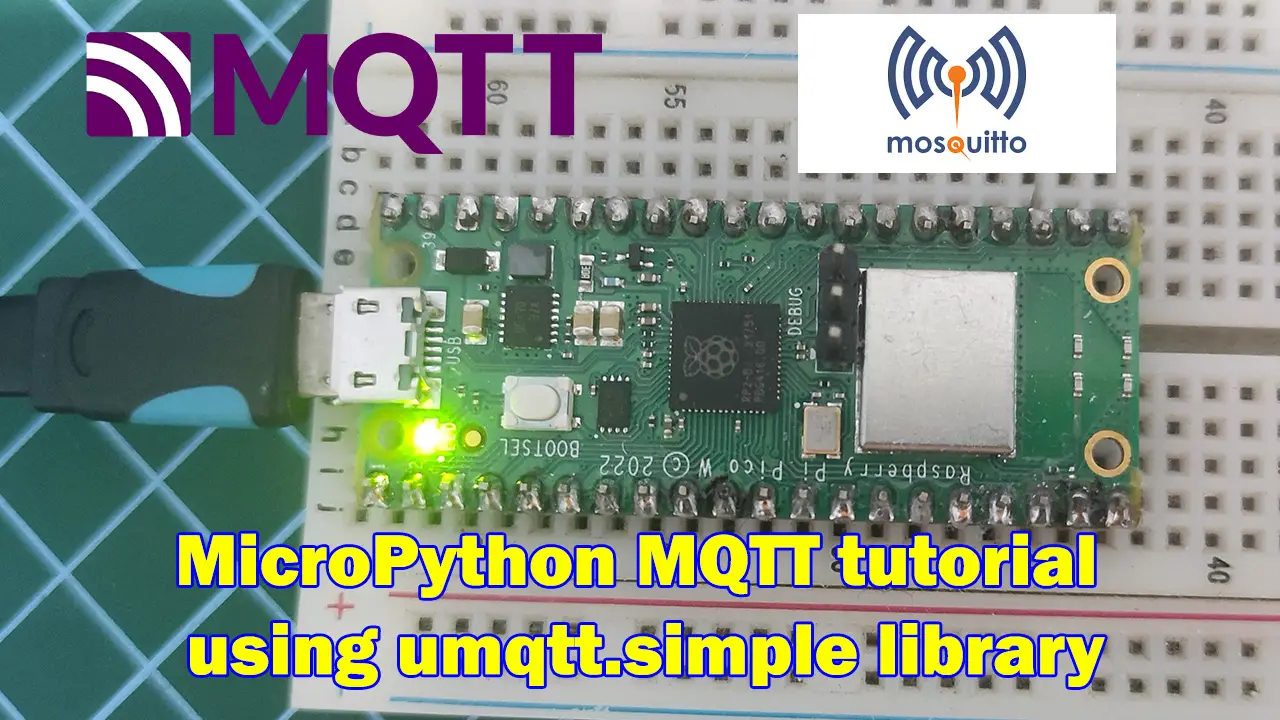 Pico W – MicroPython MQTT tutorial using umqtt.simple library