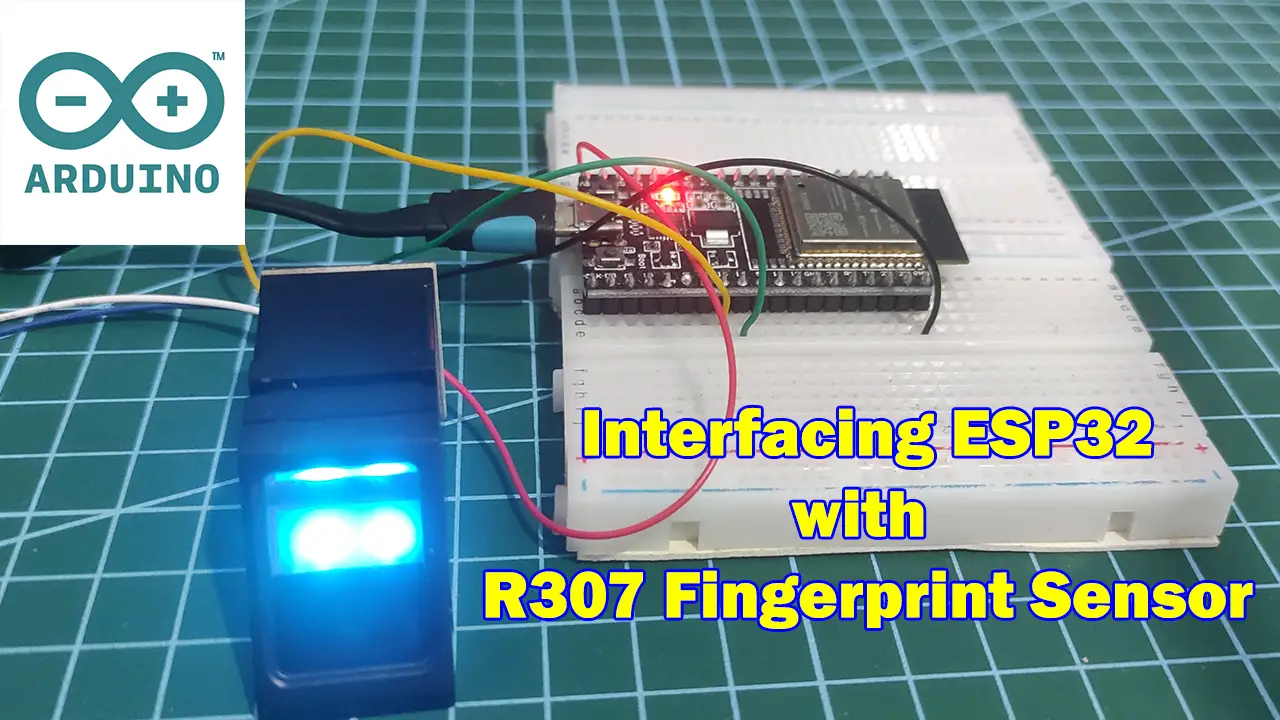 Featured Image - Interfacing ESP32 with R307 Fingerprint Sensor